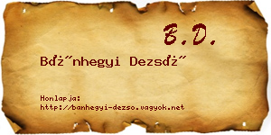 Bánhegyi Dezső névjegykártya